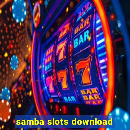 samba slots download